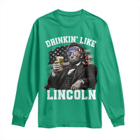 Drinkin Like Lincoln Long Sleeve Shirt Abraham Lincoln 4th of July Beer Lover