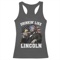 Drinkin Like Lincoln Racerback Tank Top Abraham Lincoln 4th of July Beer Lover