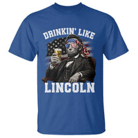 Drinkin Like Lincoln T Shirt Abraham Lincoln 4th of July Beer Lover