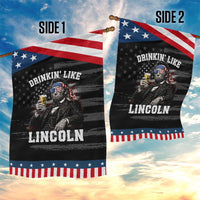 Drinkin Like Lincoln Patriotic Garden Flag Abraham Lincoln 4th of July Beer Lover