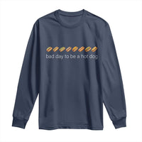 Bad Day To Be A Hot Dog Long Sleeve Shirt Funny US Regional Hotdog Styles