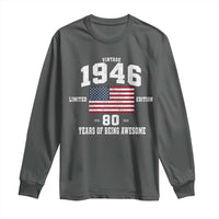 80th Birthday Long Sleeve Shirt Vintage 1946 Limited Edition 80 Years Of Being Awesome USA Flag