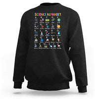 Science Sweatshirt Alphabet Physical Is All Around Us Teacher - Wonder Print Shop