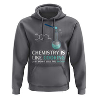 Funny Chemist Hoodie Chemistry Is Like Cooking Just Don't Lick The Spoon Science Nerd - Wonder Print Shop