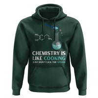 Funny Chemist Hoodie Chemistry Is Like Cooking Just Don't Lick The Spoon Science Nerd - Wonder Print Shop