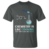 Funny Chemist T Shirt Chemistry Is Like Cooking Just Don't Lick The Spoon Science Nerd - Wonder Print Shop