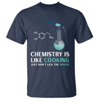 Funny Chemist T Shirt Chemistry Is Like Cooking Just Don't Lick The Spoon Science Nerd - Wonder Print Shop