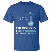 Funny Chemist T Shirt Chemistry Is Like Cooking Just Don't Lick The Spoon Science Nerd - Wonder Print Shop