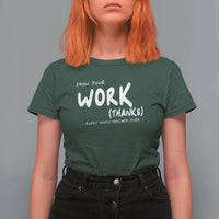 Funny Math Teacher T Shirt For Women Show Your Work Thanks Back To School - Wonder Print Shop