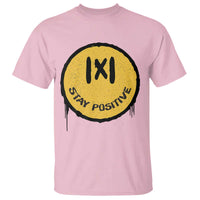 Funny Math Teacher T Shirt Stay Positive Back To School Absolute Value - Wonder Print Shop