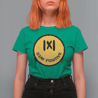 Funny Math Teacher T Shirt For Women Stay Positive Back To School Absolute Value - Wonder Print Shop