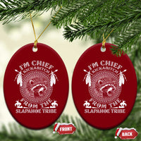 Funny I'm Chief Kickabitch From The Slapahoe Tribe Ceramic Ornament Native American Indigenous Racoon