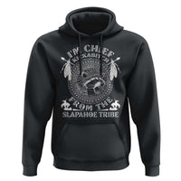 Funny I'm Chief Kickabitch From The Slapahoe Tribe Hoodie Native American Indigenous Racoon - Wonder Print Shop