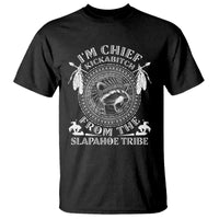 Funny I'm Chief Kickabitch From The Slapahoe Tribe T Shirt Native American Indigenous Racoon - Wonder Print Shop