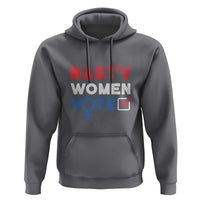 Nasty Women Vote Hoodie Feminist Liberal Voting Women Sign - Wonder Print Shop