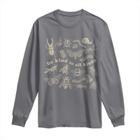 Be Kind To All Kinds Bugs Entomologist Insect Lover Long Sleeve Shirt