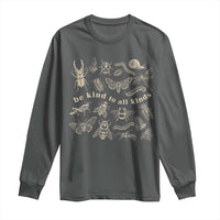 Be Kind To All Kinds Bugs Entomologist Insect Lover Long Sleeve Shirt
