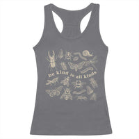 Be Kind To All Kinds Bugs Entomologist Insect Lover Racerback Tank Top