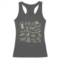 Be Kind To All Kinds Bugs Entomologist Insect Lover Racerback Tank Top