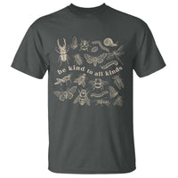 Be Kind To All Kinds Bugs Entomologist Insect Lover T Shirt