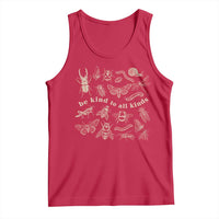 Be Kind To All Kinds Bugs Entomologist Insect Lover Tank Top