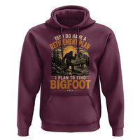 Yes I Do Have A Retirement Plan I Plan To Find Bigfoot Hoodie Funny Retired Bigfoot Hunter Retro Forest