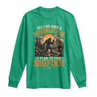 Yes I Do Have A Retirement Plan I Plan To Find Bigfoot Long Sleeve Shirt Funny Retired Bigfoot Hunter Retro Forest