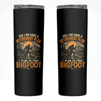Yes I Do Have A Retirement Plan I Plan To Find Bigfoot Skinny Tumbler Funny Retired Bigfoot Hunter Retro Forest