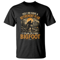 Yes I Do Have A Retirement Plan I Plan To Find Bigfoot T Shirt Funny Retired Bigfoot Hunter Retro Forest