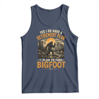 Yes I Do Have A Retirement Plan I Plan To Find Bigfoot Tank Top Funny Retired Bigfoot Hunter Retro Forest