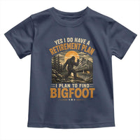 Yes I Do Have A Retirement Plan I Plan To Find Bigfoot Toddler T Shirt Funny Retired Bigfoot Hunter Retro Forest