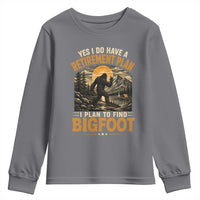 Yes I Do Have A Retirement Plan I Plan To Find Bigfoot Youth Sweatshirt Funny Retired Bigfoot Hunter Retro Forest