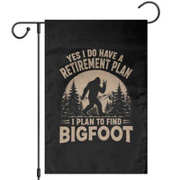 Yes I Do Have A Retirement Plan I Plan To Find Bigfoot Garden Flag Funny Retired Bigfoot Hunter