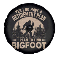 Yes I Do Have A Retirement Plan I Plan To Find Bigfoot Spare Tire Cover Funny Retired Bigfoot Hunter