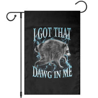 Funny Jimothy The Raccoon Garden Flag I Got That Dawg In Me Bootleg Art