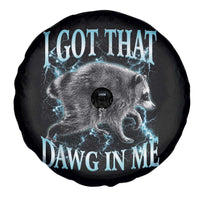 Funny Jimothy The Raccoon Spare Tire Cover I Got That Dawg In Me Bootleg Art