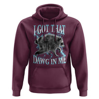 Funny Jimothy The Raccoon Hoodie I Got That Dawg In Me Bootleg Art
