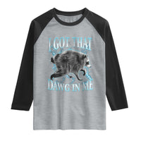 Funny Jimothy The Raccoon Raglan Shirt I Got That Dawg In Me Bootleg Art