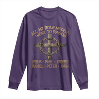 All My Role Models Went To Prison Jesus Long Sleeve Shirt Funny Christian Paul Joseph Daniel Peter John