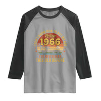 60th Birthday Vintage 1966 Raglan Shirt I Dont Know How To Act My Age Ive Never Been This Old Before