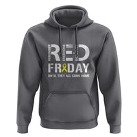 RED Friday Hoodie Remember Everyone Deployed Until They All Come Home Military