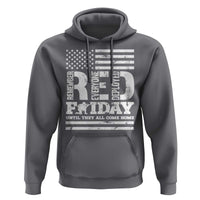 RED Friday Hoodie Remember Everyone Deployed Until They All Come Home Military USA Flag