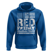 RED Friday Hoodie Remember Everyone Deployed Until They All Come Home Military USA Flag