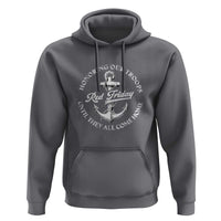 Red Friday Hoodie Honoring Our Troops Until They All Come Home Anchor