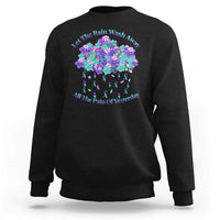Suicide Prevention Awareness Sweatshirt Let The Rain Wash Away All The Pain Of Yesterday Flower Cloud Semicolon - Wonder Print Shop