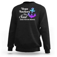 Suicide Prevention Awareness Sweatshirt Hope Anchors The Soul Teal And Purple Semicolon - Wonder Print Shop