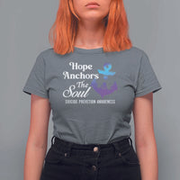 Suicide Prevention Awareness T Shirt For Women Hope Anchors The Soul Teal And Purple Semicolon - Wonder Print Shop