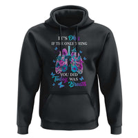 Suicide Prevention Awareness Hoodie It's Okay If The Only Thing You Did Today Was Breath Lung Flower Butterfly - Wonder Print Shop