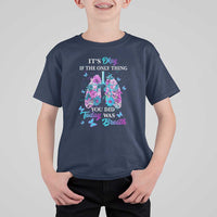 Suicide Prevention Awareness T Shirt For Kid It's Okay If The Only Thing You Did Today Was Breath Lung Flower Butterfly - Wonder Print Shop