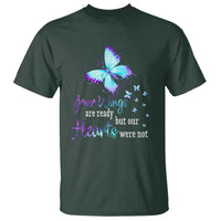 Suicide Prevention Awareness T Shirt Your Wings Are Ready But Our Hearts Were Not Butterfly - Wonder Print Shop